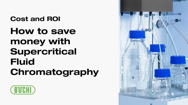 Supercritical Fluid Chromatography: Cost Savings and ROI 